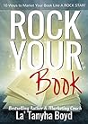 Rock Your Book by La Tanyha Boyd
