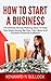 How To Start A Business: 170 Hottest Money-Making Ideas To Help You Make Money, Be Your Own Boss And Achieve Financial Freedom