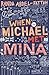 When Michael Met Mina