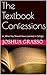 The Textbook Confessions: o...