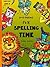 Do-It-Yourself - Fun Spelling Time - Ages 8 to 10: Animals & Instruments from Around The World (Level B) (Fun-schooling Books: Level B)