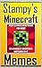 Minecraft Memes by Stampy: Stampy from Minecraft presents Funny Memes