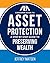 The ABA Consumer Guide to Asset Protection: A Step-by-Step Guide to Preserving Wealth