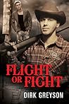Flight or Fight by Dirk Greyson