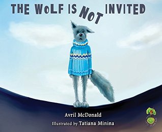 The Wolf is not Invited (Kindle Edition)