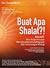 Buat Apa Shalat?!: Kecuali Jika Anda Hendak Mendapatkan Kebahagiaan dan Pencerahan Hidup