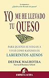 Book cover for Yo me he llevado tu queso: Para quienes se niegan a vivir como ratones en laberintos ajenos (¿Quién se ha llevado mi queso? nº 3) (Spanish Edition)