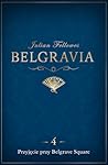Belgravia. Przyjęcie przy Belgrave Square by Julian Fellowes