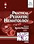 Practical Pediatric Hematology by Sachdeva Anupam
