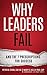 Why Leaders Fail: and the 7 Prescriptions for Success