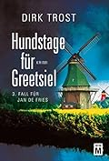Hundstage für Greetsiel - Ostfriesland-Krimi