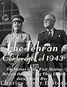 The Tehran Confer...