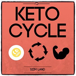 Keto Cycle: The Cyclical Ketogenic Diet for Low Carb Athletes to Burn Fat Rapidly, Build Lean Muscle Mass and Increase Performance (Kindle Edition)