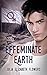 Effeminate Earth (Earth Trilogy Book 1)