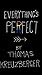Everything's Perfect