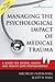 Managing the Psychological Impact of Medical Trauma: A Guide for Mental Health and Health Care Professionals