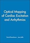 Optical Mapping of Cardiac Excitation and Arrhythmias Optical Mapping of Cardiac Excitation and Arrhythmias