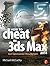 How to Cheat in 3ds Max 2014: Get Spectacular Results Fast
