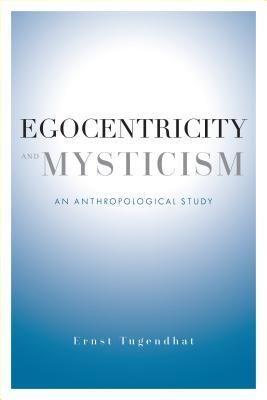 Egocentricity and Mysticism: An Anthropological Study (Paperback)