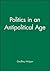 Politics in an Antipolitical Age