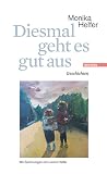 Diesmal geht es gut aus. Geschichten. Diesmal geht es gut aus. Geschichten.