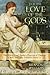 For the Love of the Gods by Brandy Williams