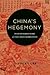 China's Hegemony: Four Hundred Years of East Asian Domination