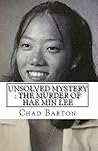 Unsolved Mystery : The True Story of Hae Min Lee