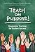 Teach on Purpose!: Responsive Teaching for Student Success