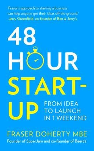 48-Hour Start-up: From idea to launch in 1 weekend