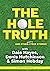 The Hole Truth and Other Mo...