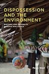 Dispossession and...