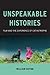 Unspeakable Histories: Film and the Experience of Catastrophe (Film and Culture Series)