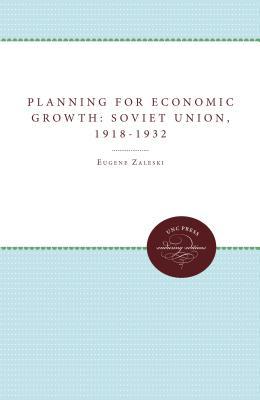Planning for Economic Growth in the Soviet Union, 1918-1932 (Paperback)