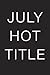July Hot Title