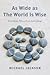 As Wide as the World Is Wise: Reinventing Philosophical Anthropology