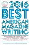The Best American Magazine Writing 2016 The Best American Magazine Writing 2016