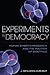 Experiments in Democracy: Human Embryo Research and the Politics of Bioethics