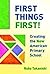 First Things First!: Creating the New American Primary School