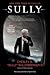 Sully by Chesley B. Sullenberger III