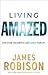 Living Amazed: How Divine E...