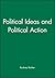 Political Ideas and Political Action by Rodney S. Barker
