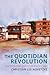 The Quotidian Revolution: Vernacularization, Religion, and the Premodern Public Sphere in India