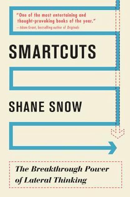 Smartcuts: The Breakthrough Power of Lateral Thinking