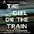 The Girl on the Train by Paula Hawkins The Girl on the Train by Paula Hawkins