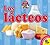 Los Lácteos / Dairy (Aprendamos Sobre Comida)