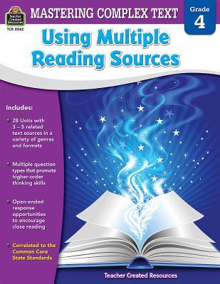 Mastering Complex Text Using Multiple Reading Sources Grd 4