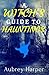 A Witch's Guide to Hauntings (A Book & Candle Mystery #3)