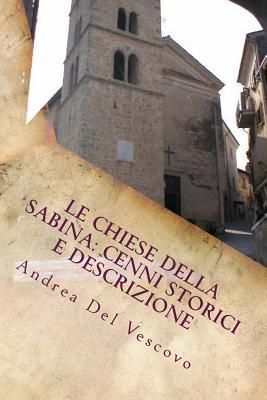Le chiese della Sabina: cenni storici e descrizione: Volume VI (Italian Edition)