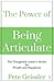 The Power of Being Articulate: The Thoughtful Leader's Model for Wealth and Happiness